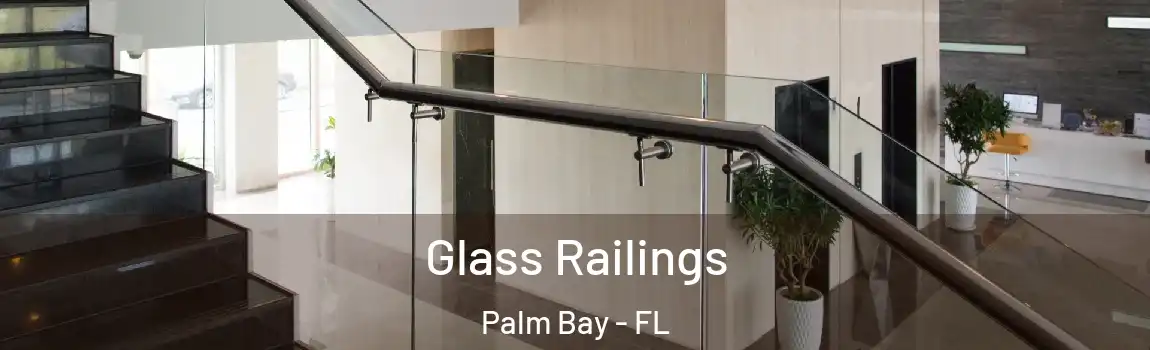  Glass Railings Palm Bay - FL