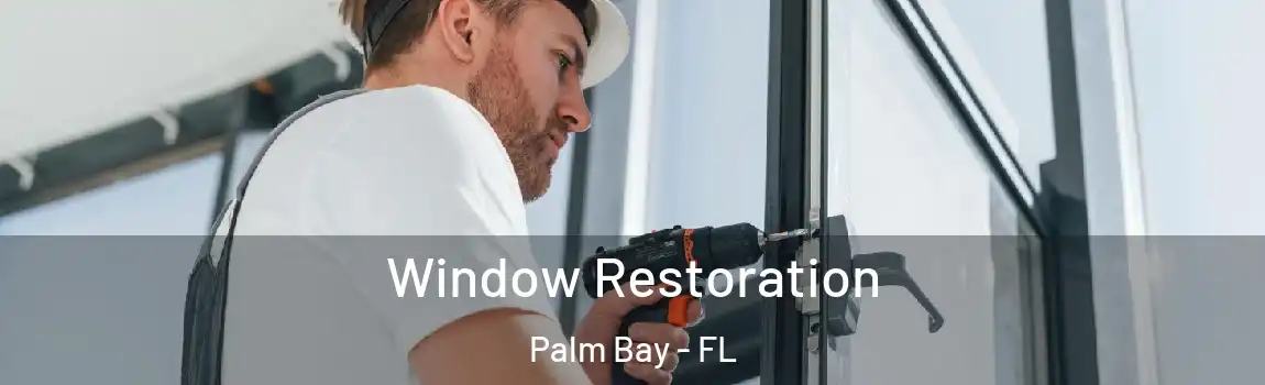  Window Restoration Palm Bay - FL